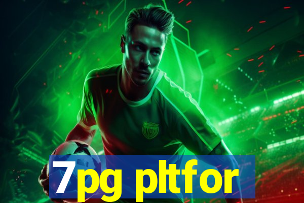 7pg pltfor